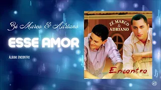 Esse Amor - Zé Marco E Adriano | Áudio Clipe Oficial | [@BelemNetwork]