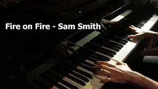 Fire On Fire - Sam Smith (Piano Cover)