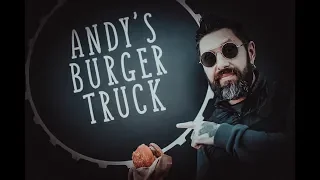 ANDY'S BURGER TRUCK | НАЧАЛО