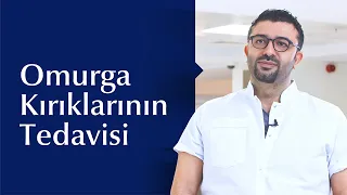 Omurga Kırıklarının Nedenleri ve Tedavi Yöntemleri