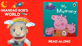 ❤️ Kids Book Read Aloud: PEPPA PIG - My Mummy