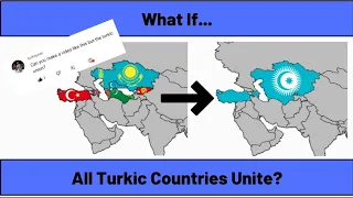 What If All Turkic Countries United? | What If...? : part ; 1