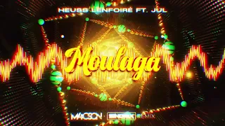 Heuss Lenfoiré (ft. JuL) - Moulaga (M4CSON x SINDRIX REMIX)