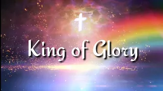 King of Glory (lyric video)