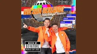 Wij Zijn Holland! (Devatorz Hardstyle Remix)