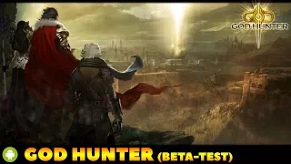 God Hunter Gameplay Android  (Beta Test) - Action RPG