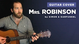Guitar cover of "Mrs. Robinson" by Simon & Garfunkel (w/ chords and lyrics)