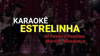 Estrelinha Karaoke - Di Paulo e Paulino, Marília Mendonça