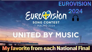 🎵 Eurovision 2024 • My favorite from each national final 🎵