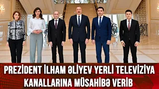 Prezident İlham Əliyev yerli televiziya kanallarına müsahibə verib - BAKU TV