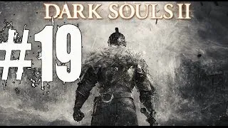 Dark Souls 2 Walkthrough Part 19 No Commentary Gameplay Lets Play Playthrough