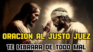 ORACIÓN AL JUSTO JUEZ,🙏 TE PROTEGERA CONTRA TODOS LOS MALES🙏