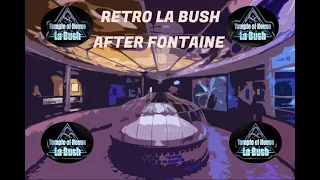 RETRO LA BUSH AFTER FONTAINE 04 -MIX LORAN
