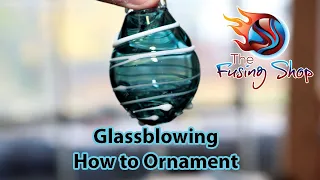 GLASS BLOWING CHRISTMAS ORNAMENT | LAMPWORKING GLASS HOW TO ORNAMENT