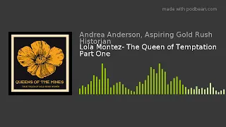 Lola Montez- The Queen of Temptation Part One