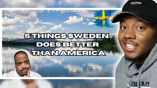 AMERICAN REACTS To 5 Things Sweden Does Better Than America