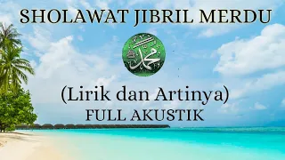 SHOLAWAT JIBRIL Merdu Lirik dan Artinya Full Akustik