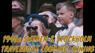 1940s SWEDEN & STOCKHOLM TRAVELOGUE LOGGING, MINING 72252