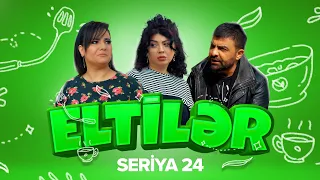 Eltilər | 24-cü seriya — Məni işdən çıxardılar