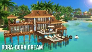 Bora Bora Dream | The Sims 4 Island Living