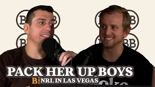 Pack Her Up Boys - NRL in Las Vegas w/ Matty the Waterboy