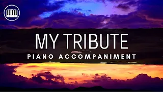 MY TRIBUTE (TO GOD BE THE GLORY) | PIANO ACCOMPANIMENT WITH LYRICS