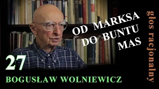 Bogusław Wolniewicz 27 OD MARKSA DO BUNTU MAS