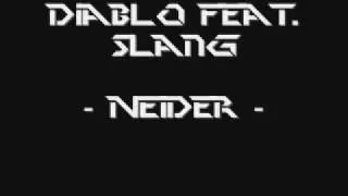 Diablo feat. Slang - Neider