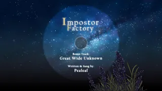 Impostor Factory - Great Wide Unknown