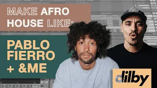 How To Make AFRO HOUSE Like PABLO FIERRO and &ME