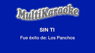 Sin Ti - Multikaraoke - Fue Éxito De Los Panchos