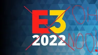 E3 2022 Cancelled