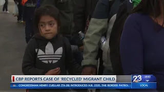 CBP reports case of 'recycled' migrant child