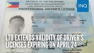 LTO extends validity of driver’s licenses expiring on April 24