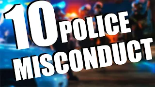 10 Outrageous Police Misconduct: A Compilation of Videos