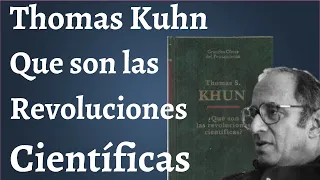 Kuhn; Hoy si vas a entender que es un Paradigma Científico