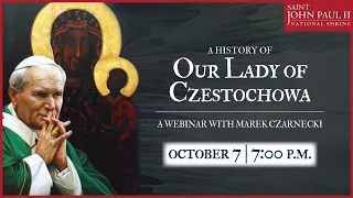 A History of Our Lady of Czestochowa Webinar | October 7, 2020