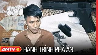 Triệt phá "boongke" ma túy của ‘ông trùm’ luôn mang khẩu súng đã lên đạn | Hành trình phá án | ANTV