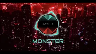 JAYCiX - MONSTER
