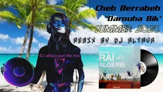 Cheb Berrabeh ♤Darouha bik, داروها بيك♤RMX by Dj Altava