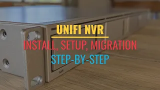 Unifi NVR - install, setup, adoption, migration