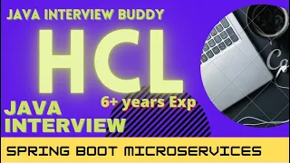 HCL | 6+ years experience|  real time java interview series| Interview 23 part 1