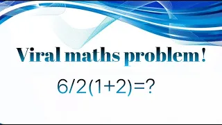 viral math problem!! 6÷2(1+2)=? #maths