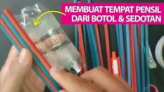 CARA MEMBUAT TEMPAT PENSIL DARI BOTOL BEKAS DAN SEDOTAN (Paling Mudah !)