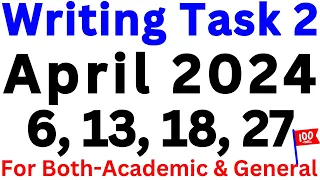 06, 13, 18 & 27 April 2024 IELTS WRITING TASK 2 TOPICS | IELTS EXAM PREDICTION | IDP & BC