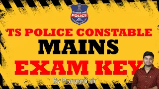 TS POLICE CONSTABLE  MAINS EXAM KEY| PRAVEEN SIR’s CA360