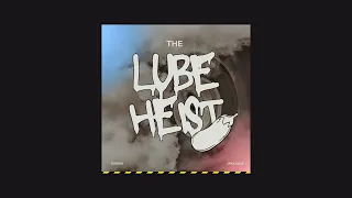 DigBar & Jake Hole- Lube Heist