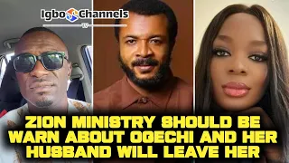 ZION MINISTRY SHOULD BE WARN ABOUT OGECHI AND HER HUSBAND WILL LEAVE HER