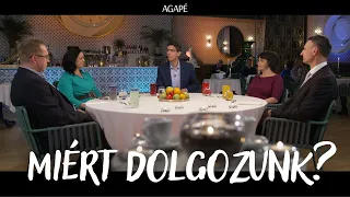 AGAPÉ – Miért dolgozunk? (97. adás)