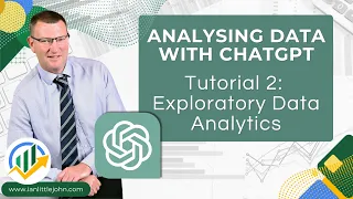 Analyzing Data with ChatGPT: Tutorial 2 - Exploratory Data Analytics